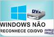Gravador de CD DVD não é reconhecido no Windows 10